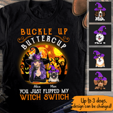 You Just Flipped My Witch Switch
 Personalized Dog T-Shirt TS-HR180